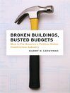 Broken Buildings, Busted Budgets